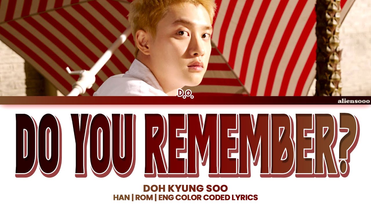 DOH KYUNGSOO - Do You Remember? (Color Coded Han|Rom|Eng Lyrics)