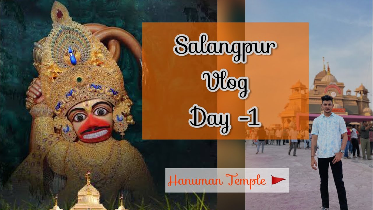 Salangpur Hanumanji mandir | kastabhajan Dev |vlog Day -1