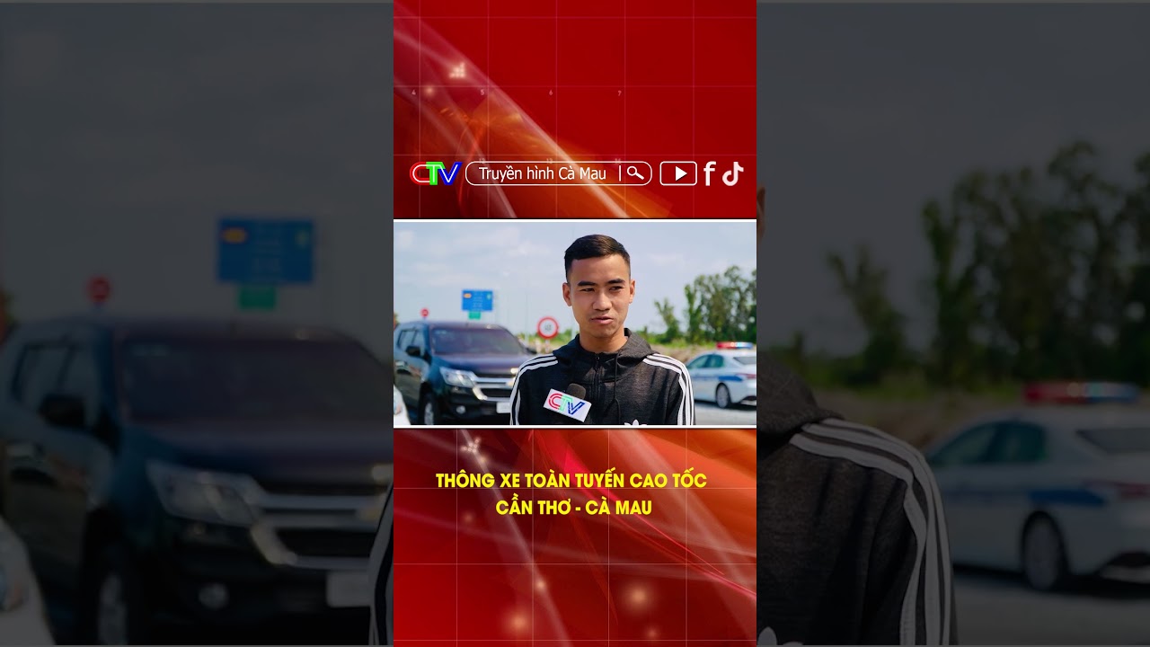 TH&Ocirc;NG XE TO&Agrave;N TUYẾN CAO TỐC CẦN THƠ - C&Agrave; MAU