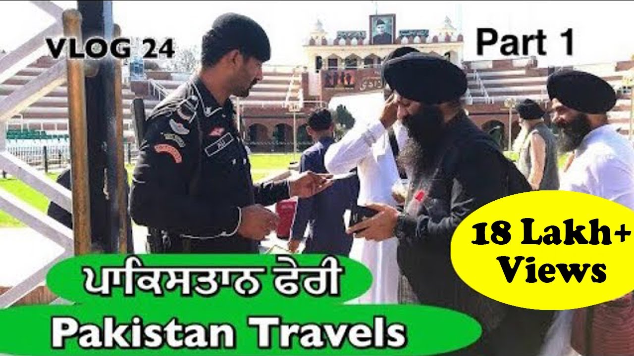 Pakistan Travels PART 1 | VLOG 24 - Bhai Gagandeep Singh (Sri Ganga Nagar Wale)