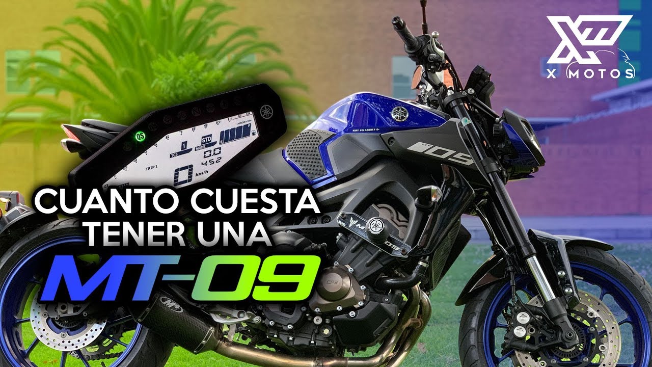 CUANTO CUESTA TENER UNA MT09 │ X MOTOS