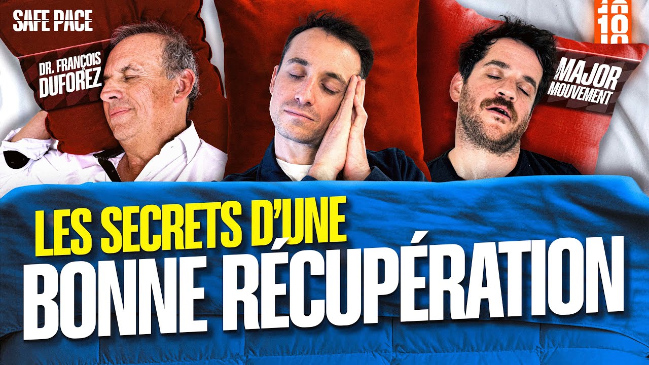 LES SECRETS D'UNE BONNE R&Eacute;CUP&Eacute;RATION avec Major Mouvement et Dr Fran&ccedil;ois Duforez