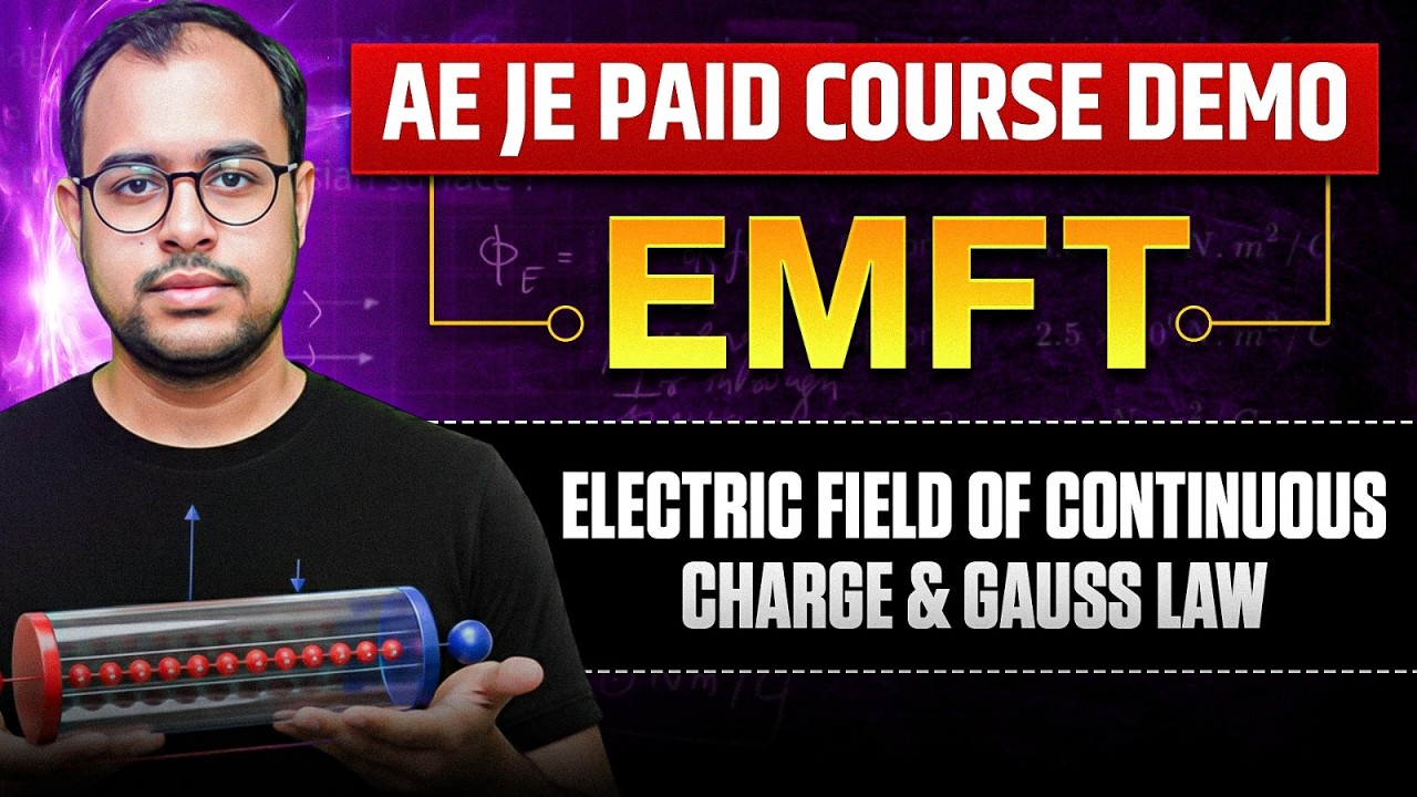Electric Field of Continuous Charge and Gauss Law | EMFT | AE JE Paid Class Demo | Ankit Goyal
