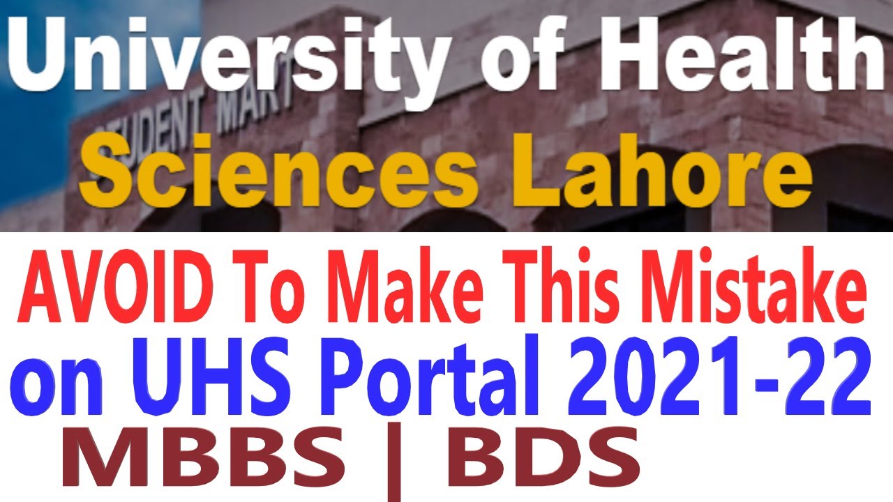 Do Not Take a Mistake While Submitting Application on UHS  Portal 2021-22