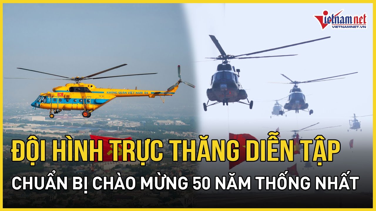 10 trực thăng kéo cờ gấp rút tập luyện cho màn trình diễn tại Lễ kỷ niệm 50 năm Thống nhất đất nước