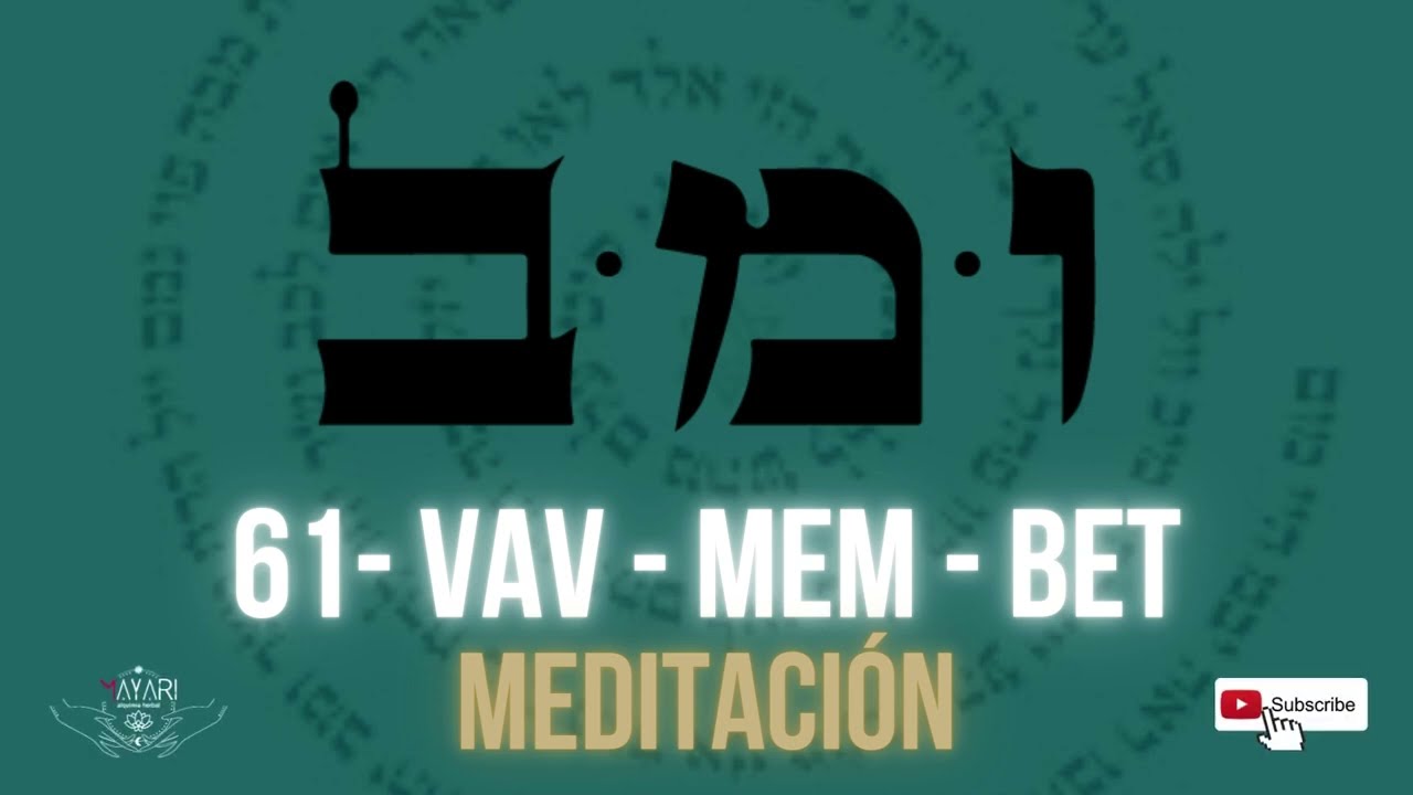 Activación del 61 Nombre de Dios: VAV – MEM - BET: manifiesto los Poderes de Agua