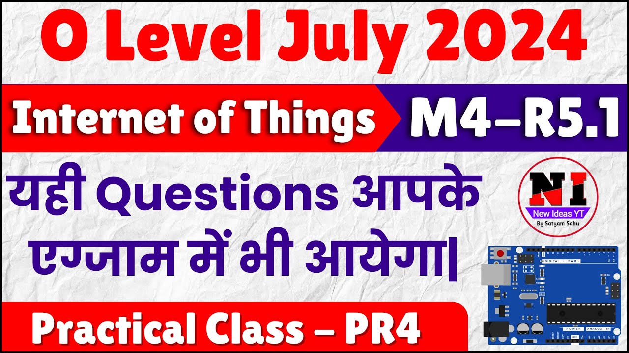 Class 2: O Level IOT Practical PR4 | O Level Practical Paper Solution 2024 | pr4 practical o level