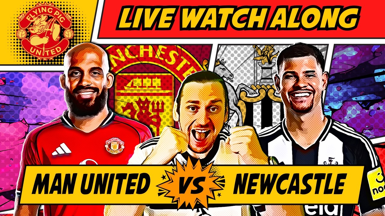 Manchester United VS Newcastle LIVE WATCH ALONG Premier League