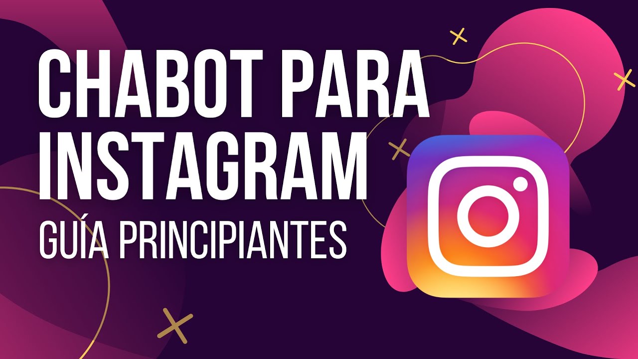 Cómo Configurar tu Chatbot para INSTAGRAM - Guía para Principiantes [2021]
