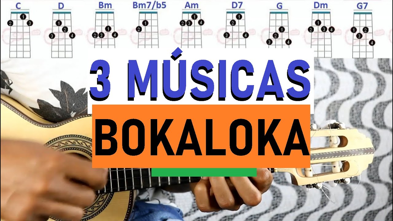 Cifras / Aprenda 3 músicas do bokaloka -