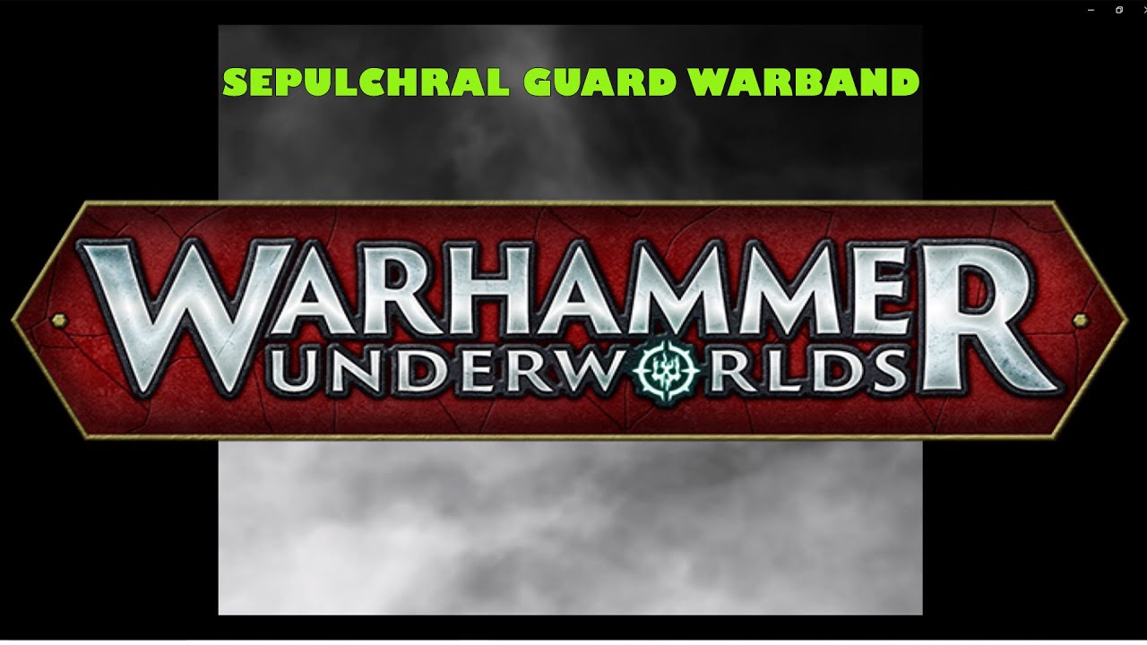 Warhammer underworlds Sepulchral Guard