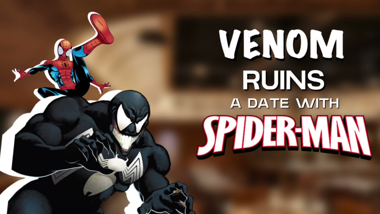 VENOM Ruins a Date With SPIDER-MAN! | [M4A]