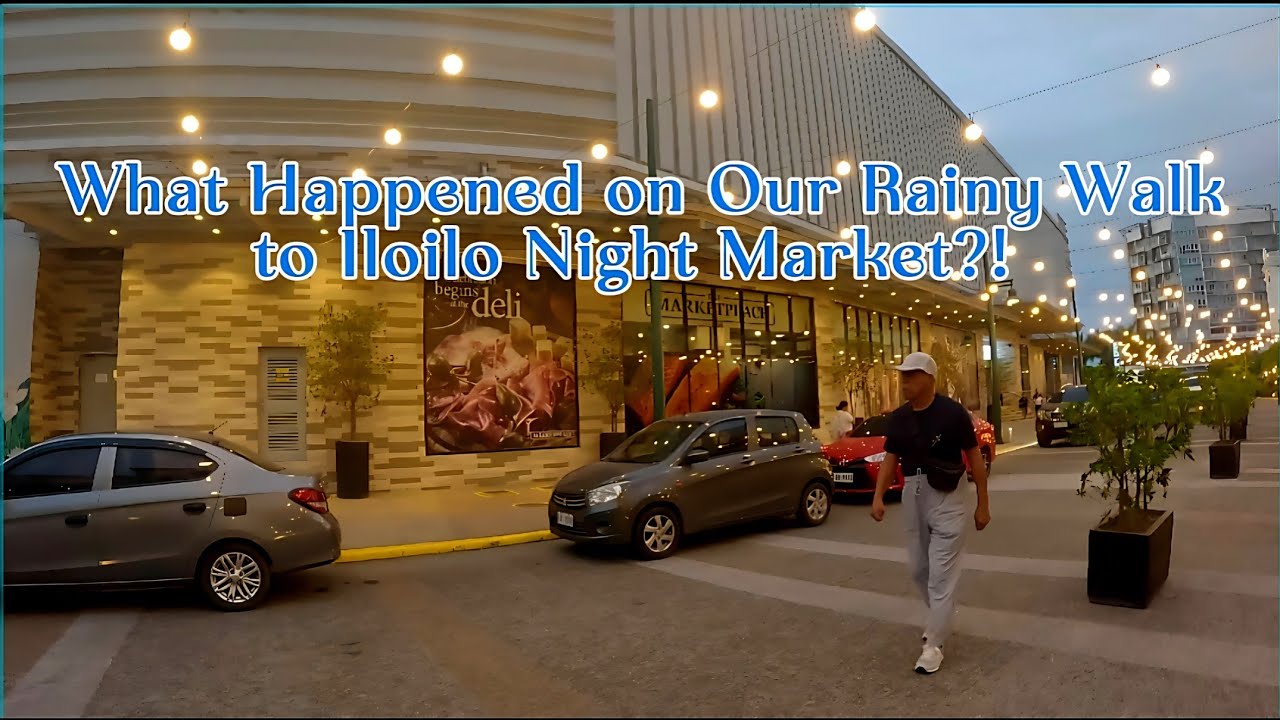 What Happened on Our Rainy Walk to Iloilo Night Market!