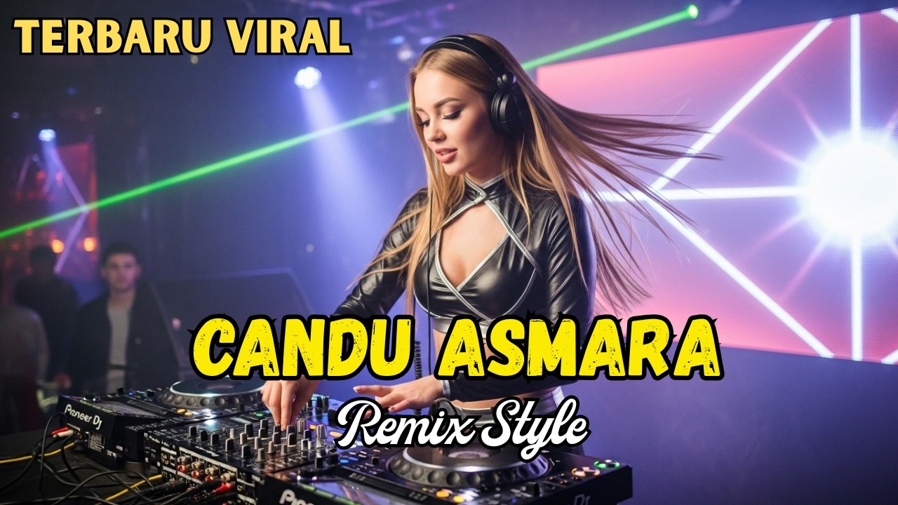 CANDU ASMARA 🔥 DJ REMIX VIRAL 2026 | AUTO REPEAT & FULL BASS! 🎧