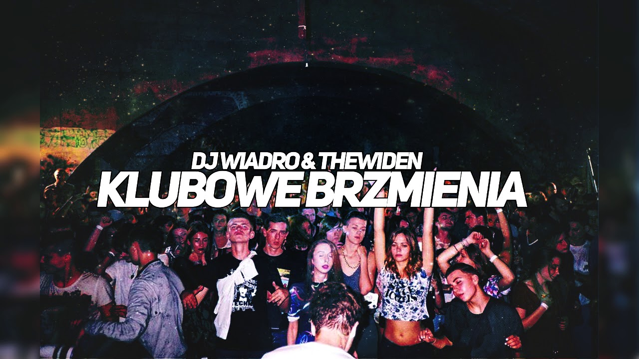 DJ Wiadro & TheWiden - KLUBOWE BRZMIENIA