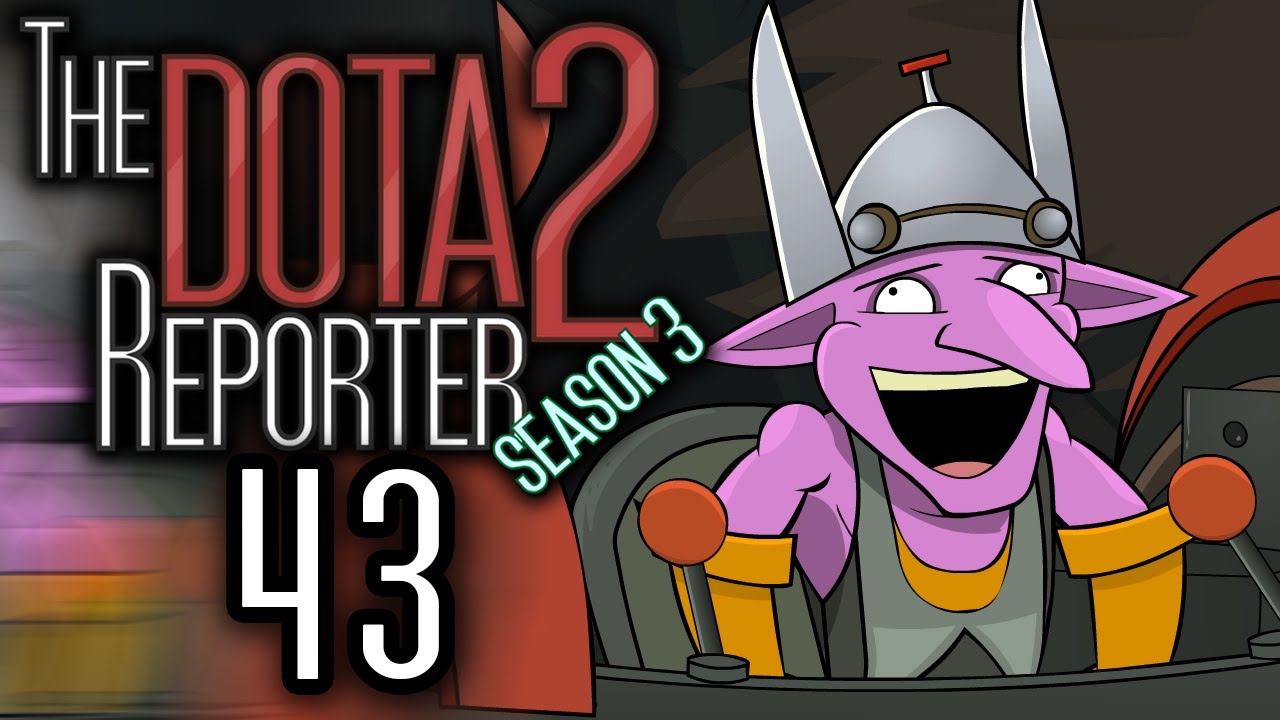 The DOTA 2 Reporter Ep. 43: Top Heavy