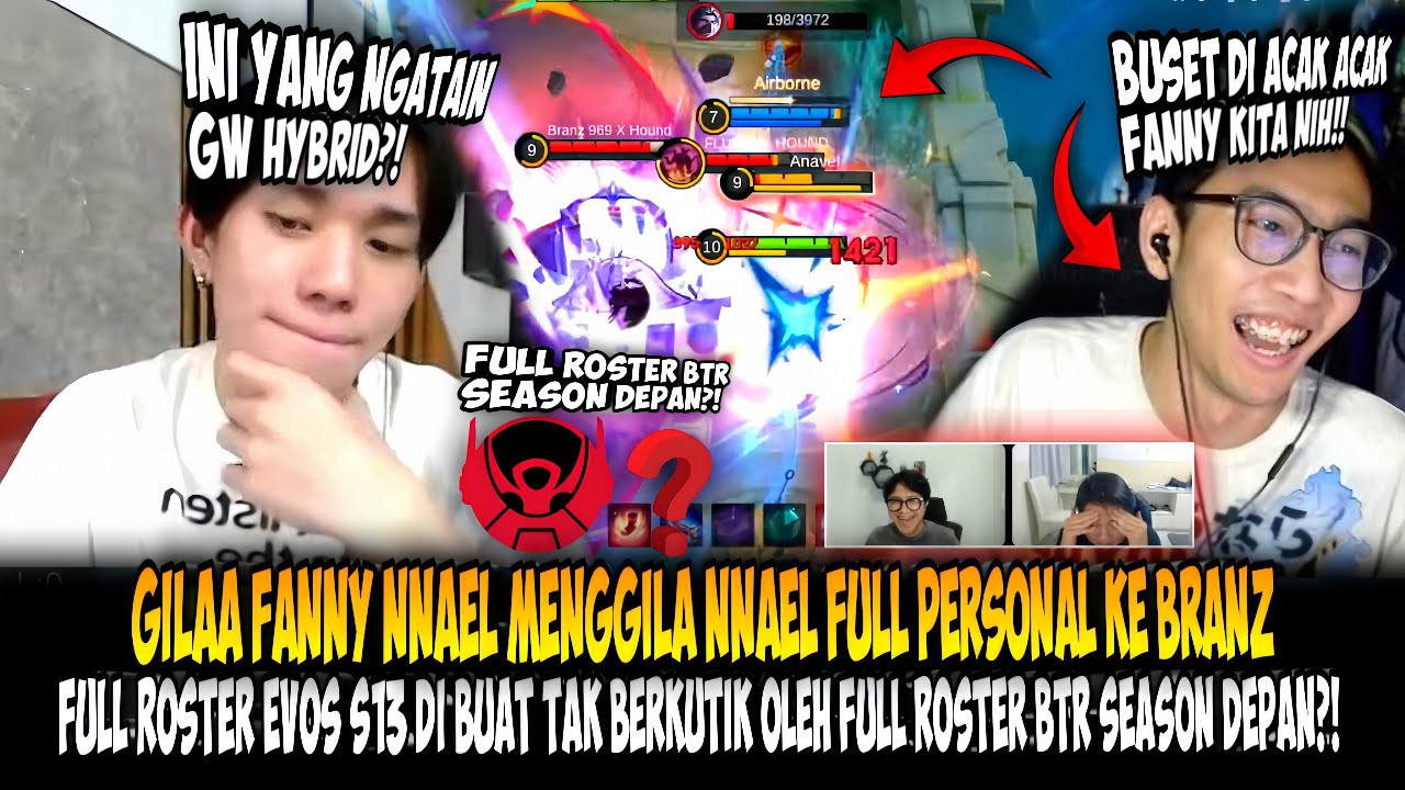 GILA FANNY NNAEL MEMBANTAI ABIS ABISAN ROSTER EVOS S13!? SERU PARAH NNAEL FULL BACOTIN PARTYAN BRANZ