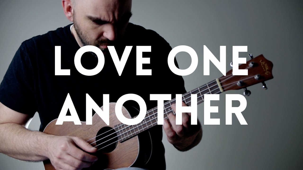Love One Another - Ukulele Hymn