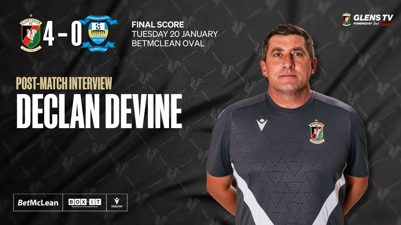 Post-Match interview |  Glentoran 4-0 Strabane Athletic | 20 January 2026 - Declan Devine