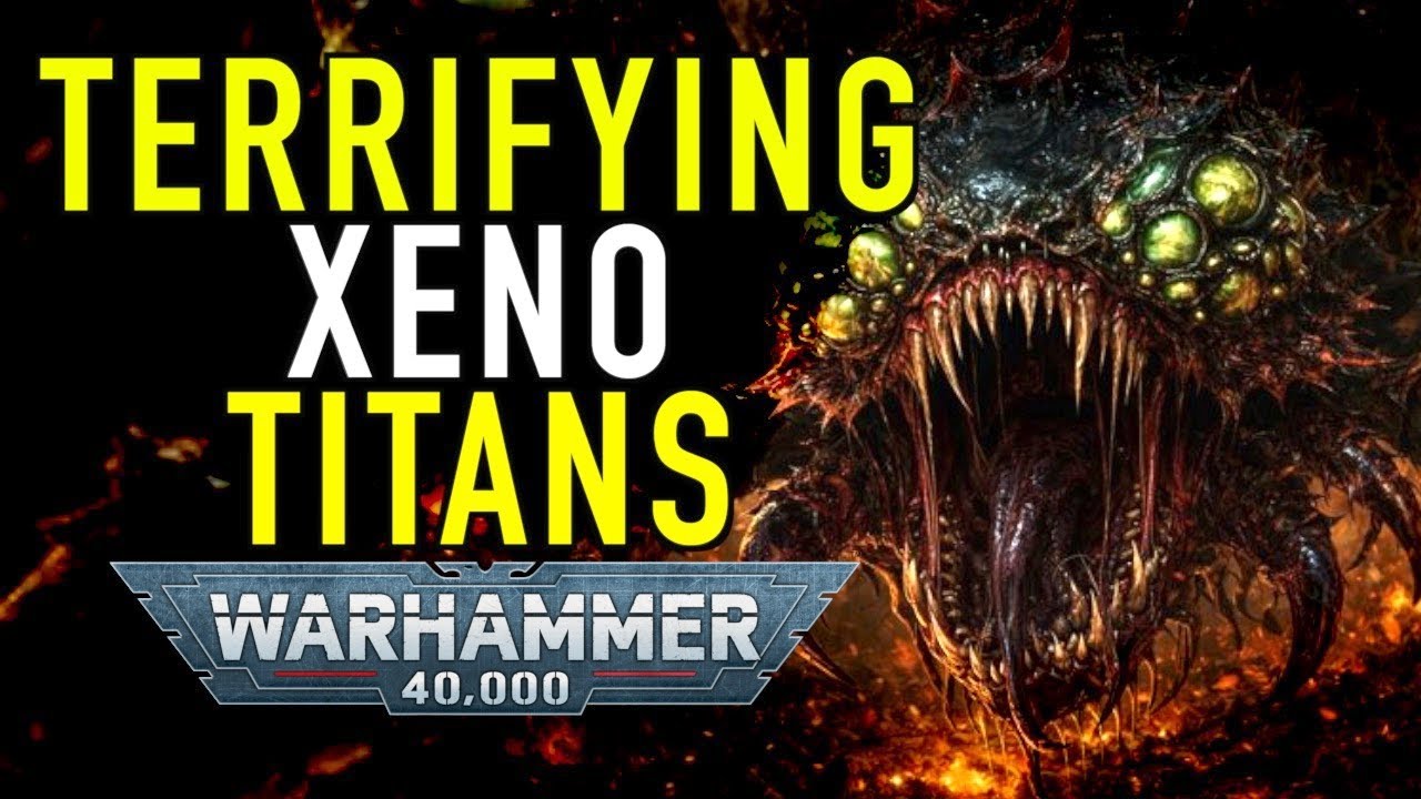 Terrifying Xeno Titans in Warhammer 40K