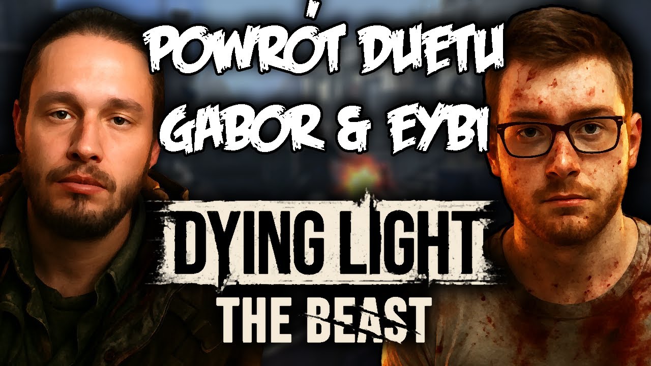 DYING LIGHT: The Beast, ale to @Eybi jest BESTIĄ!