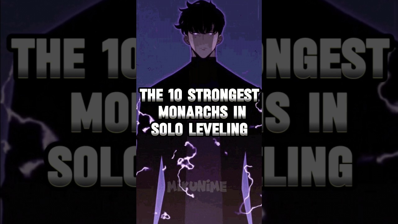 The 10 Strongest Monarchs in Solo Leveling #anime #sololeveling #sungjinwoo #monarch #shorts #short
