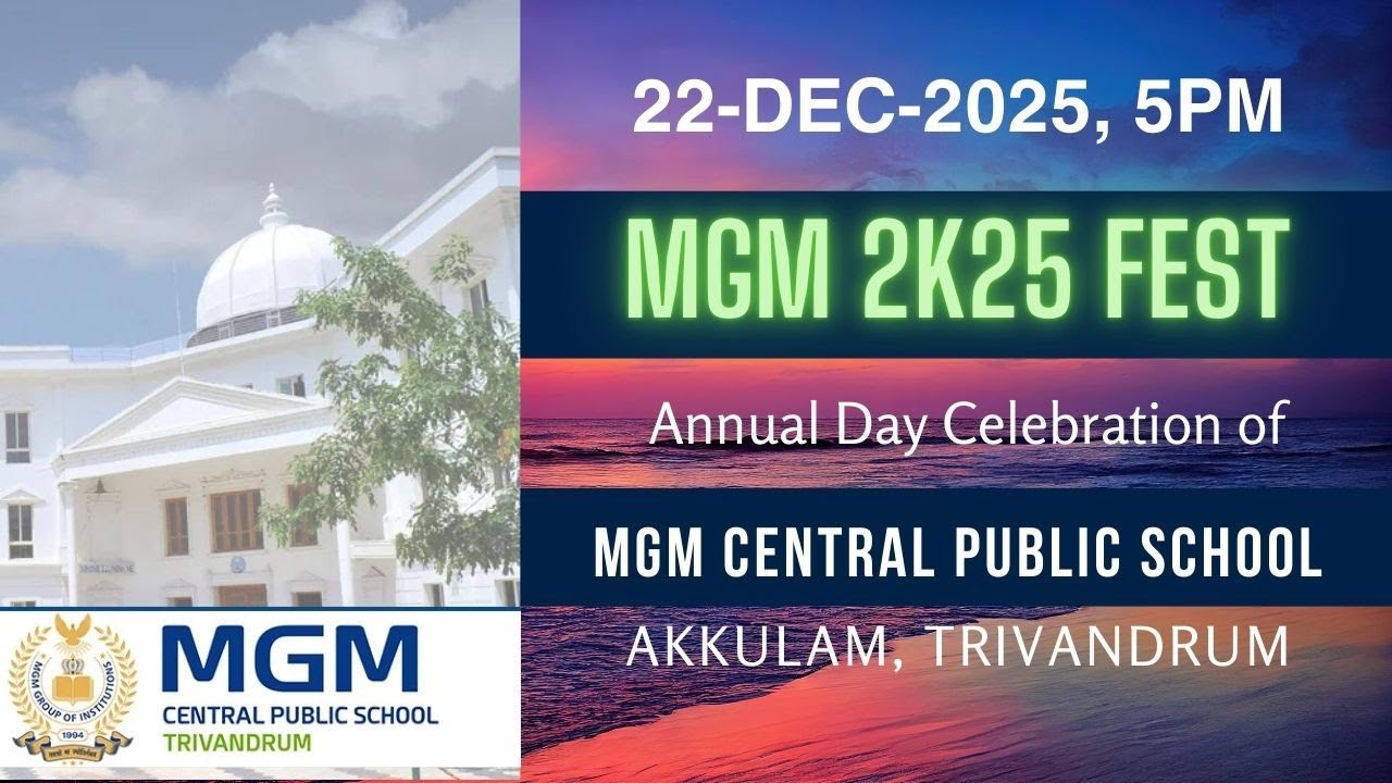 MGM CENTRAL PUBLIC SCHOOL, TRIVANDRUM | MGM FEST 2K25
