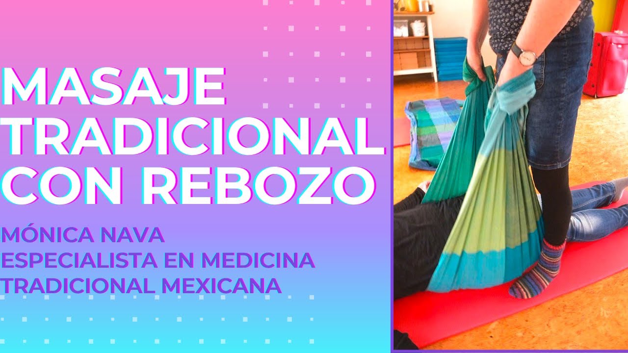 MASAJE CON REBOZO - MANTEADO - MASAJE MEXICANO - APRENDE COMO REALIZAR UN MASAJE CON REBOZO
