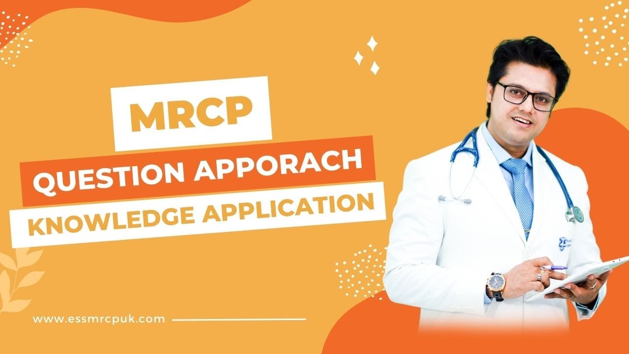 MRCP | Question Approach (Knowledge Application) - SsAcademy