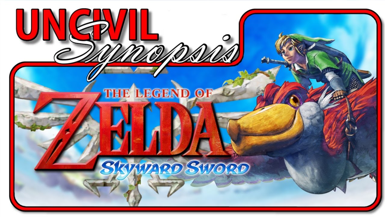 Skyward Sword - Uncivil Synopsis