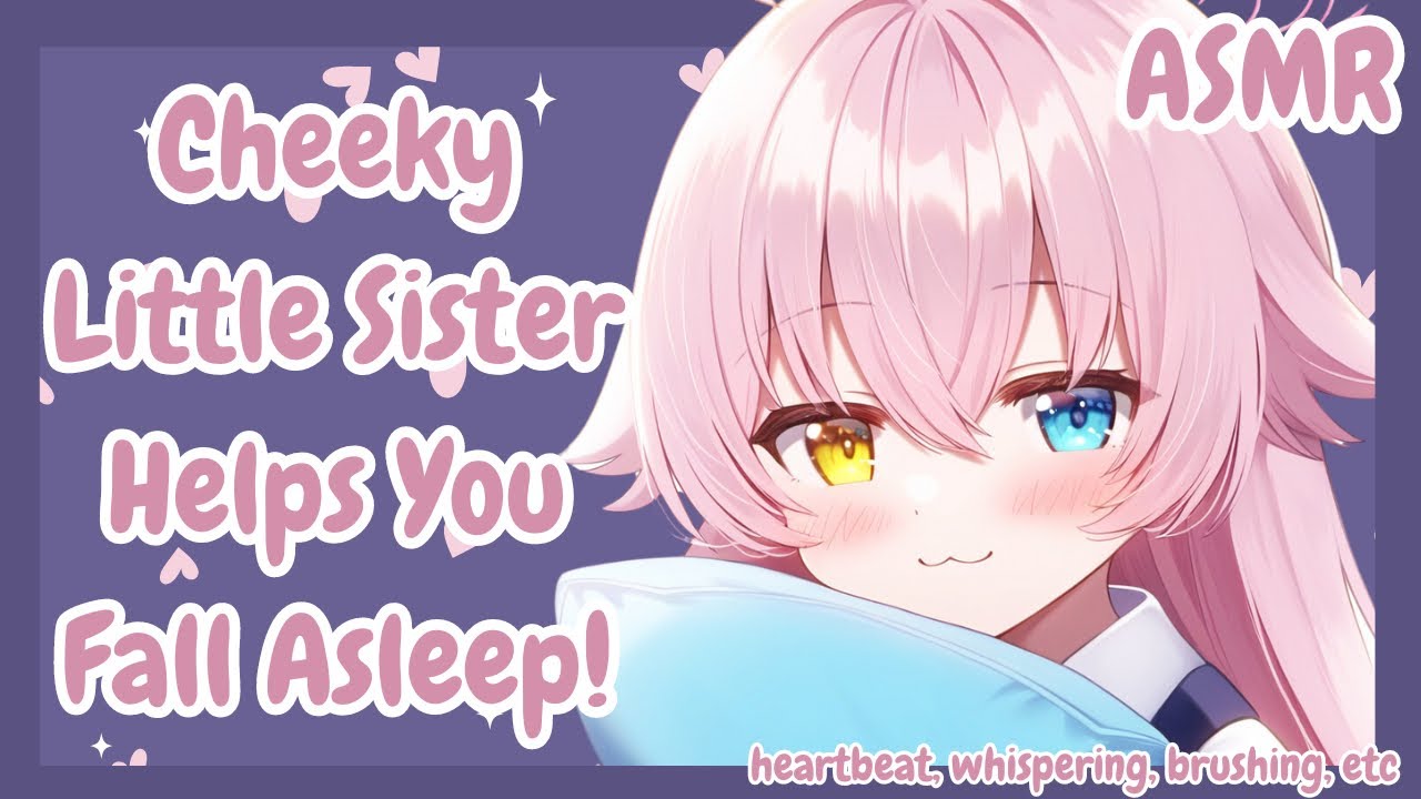 ASMR ♥ Cheeky Little Sister Helps You Fall Asleep! [Heartbeat, Whispering, Brushing]