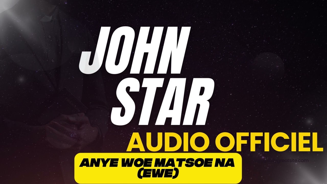 John Star - ANYE WOE (Audio officiel)