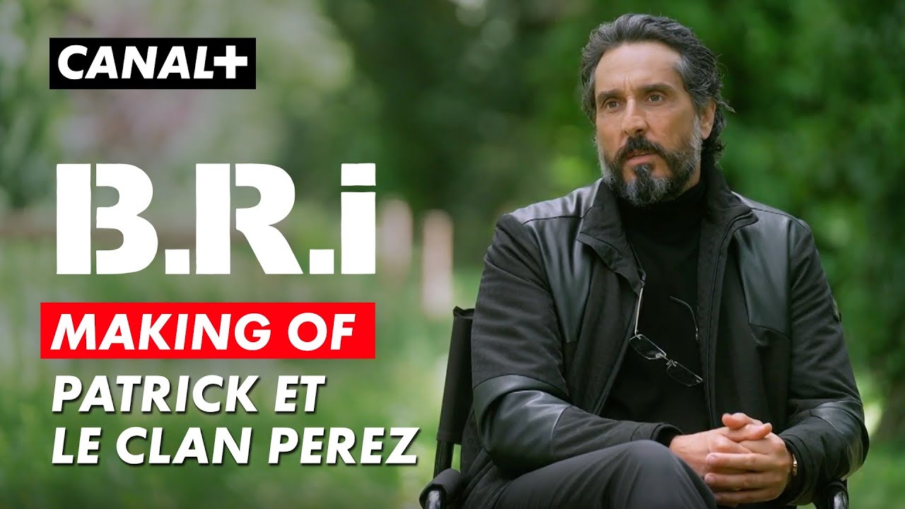 B.R.I - Making of : le clan Perez et Patrick