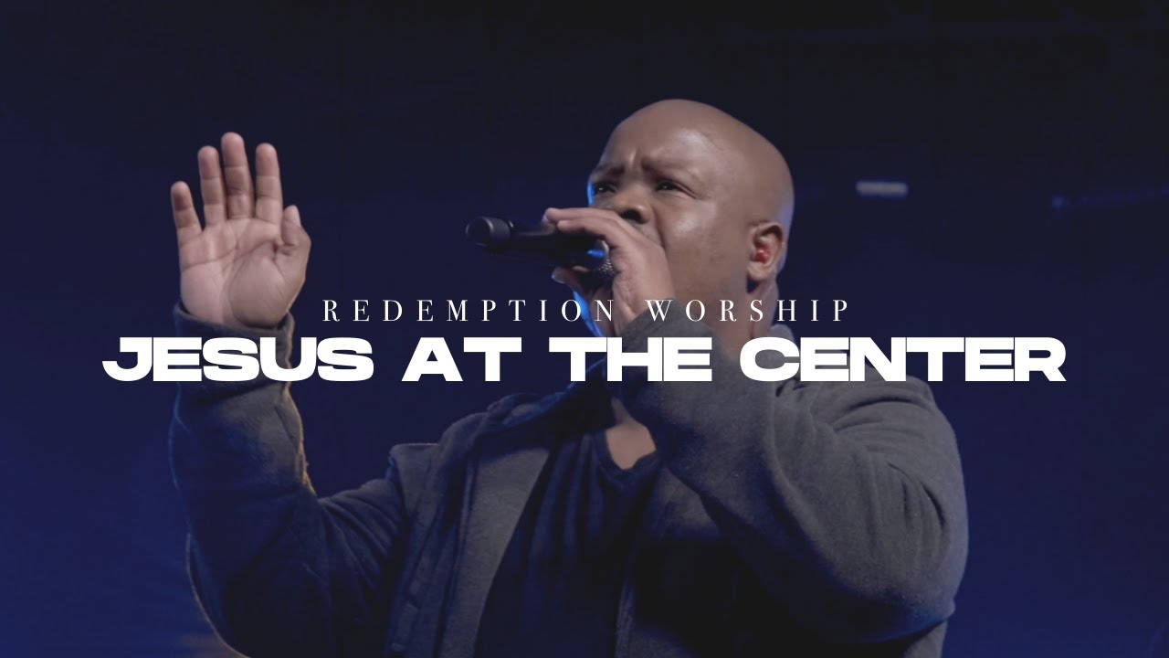 Jesus At The Center - Israel Houghton | Covered by Redemption Worship