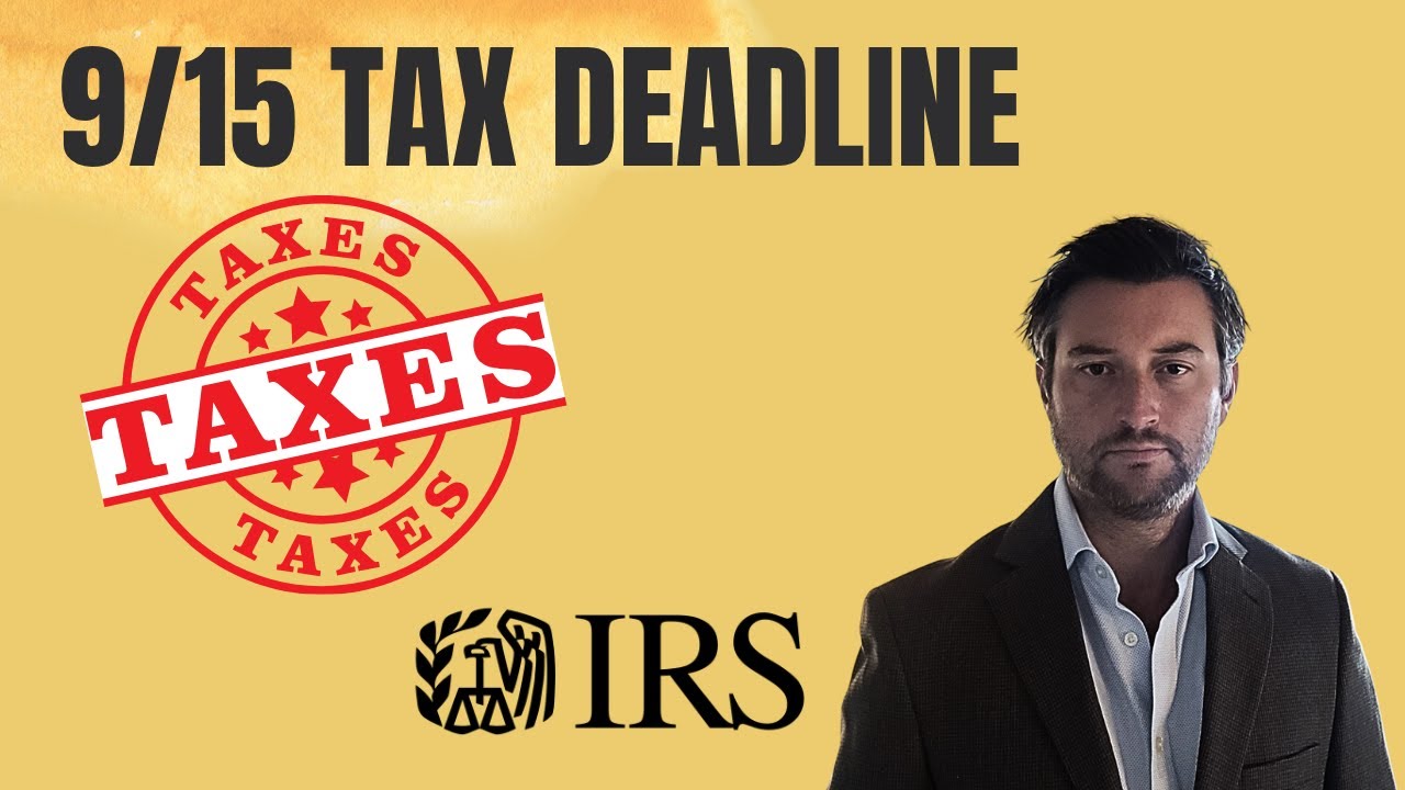 9/15 Tax Deadline. U.S. Expat Tax Reminders