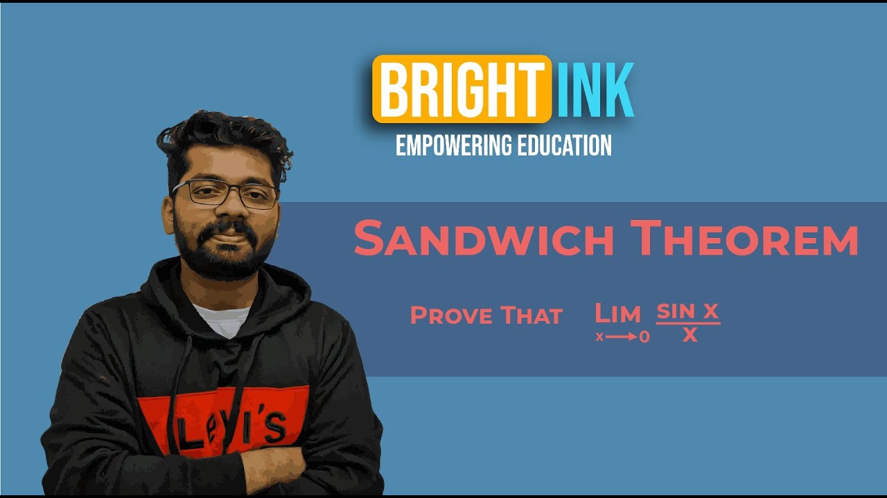 Prove sandwich theorem or prove that sin x/ x = 1