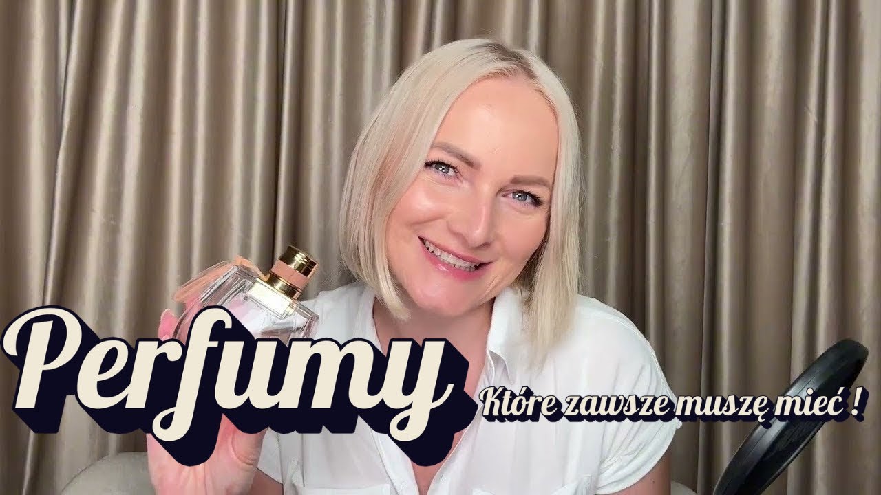 Najlepsze z najlepszych!!! TOP 10 Perfumy, bez których nie mogę żyć (i nie są niszowe!)