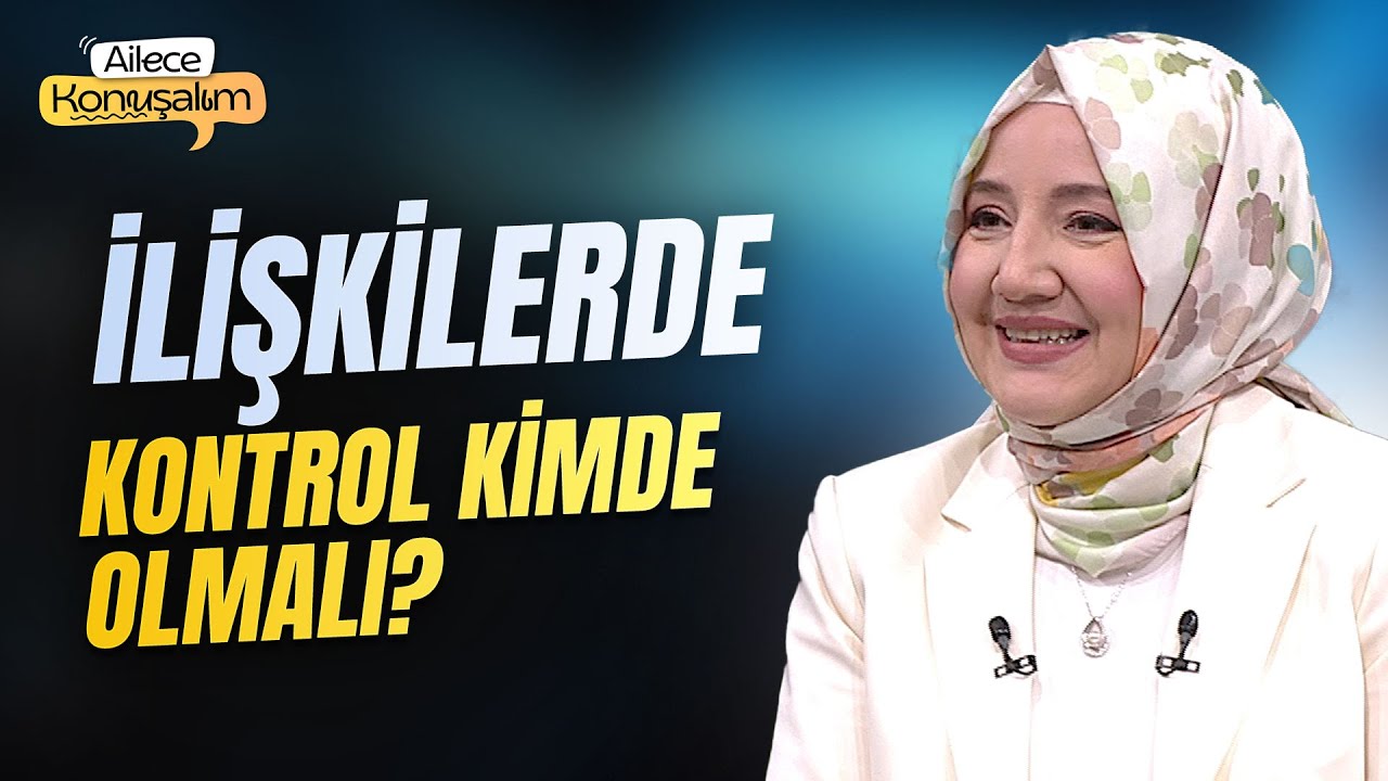 İlişkilerde Kontrol Kimde Olmalı? | Kln. Psk. Ayşenur Bayraktar