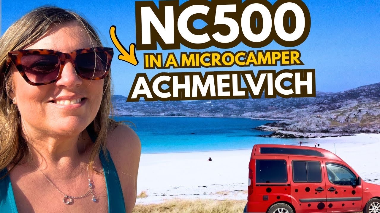 SCOTLAND’S MALDIVES | ACHMELVICH BEACH| SOLO FEMALE ON THE NC500 IN A MICROCAMPER | Episode 4