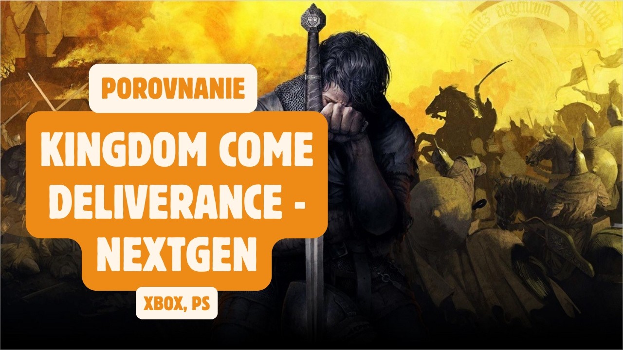 Kingdom Come: Deliverance - Nextgen vs PC porovnanie