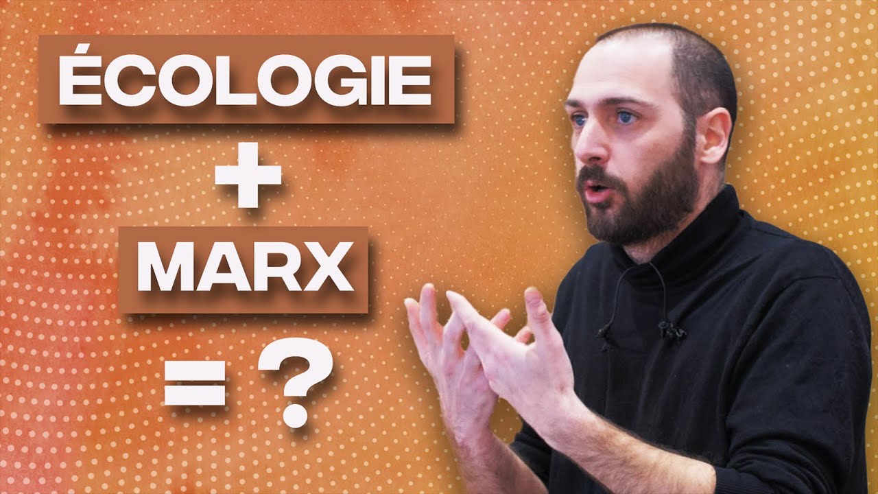 Marx avait-il raison sur l'écologie ? Paul GUILLIBERT