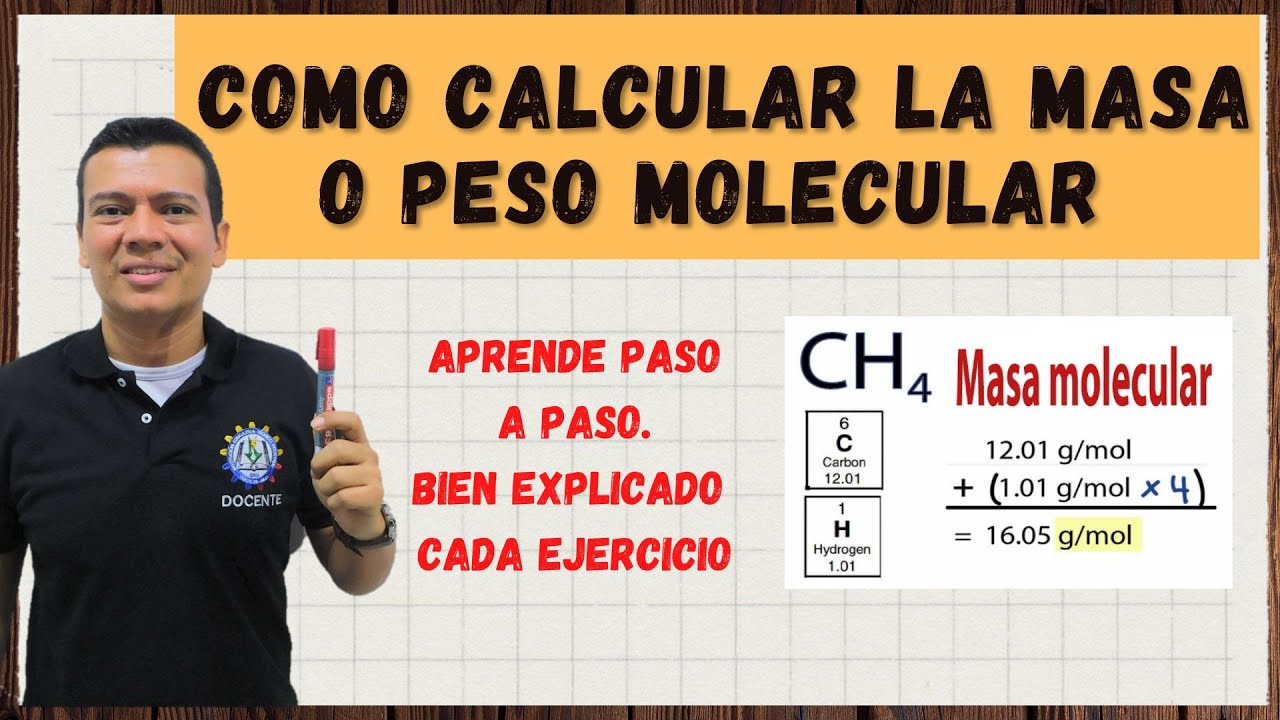 COMO CALCULAR LA  MASA MOLECULAR. HALLAR  PESO ATOMICO Y MOLECULAR.