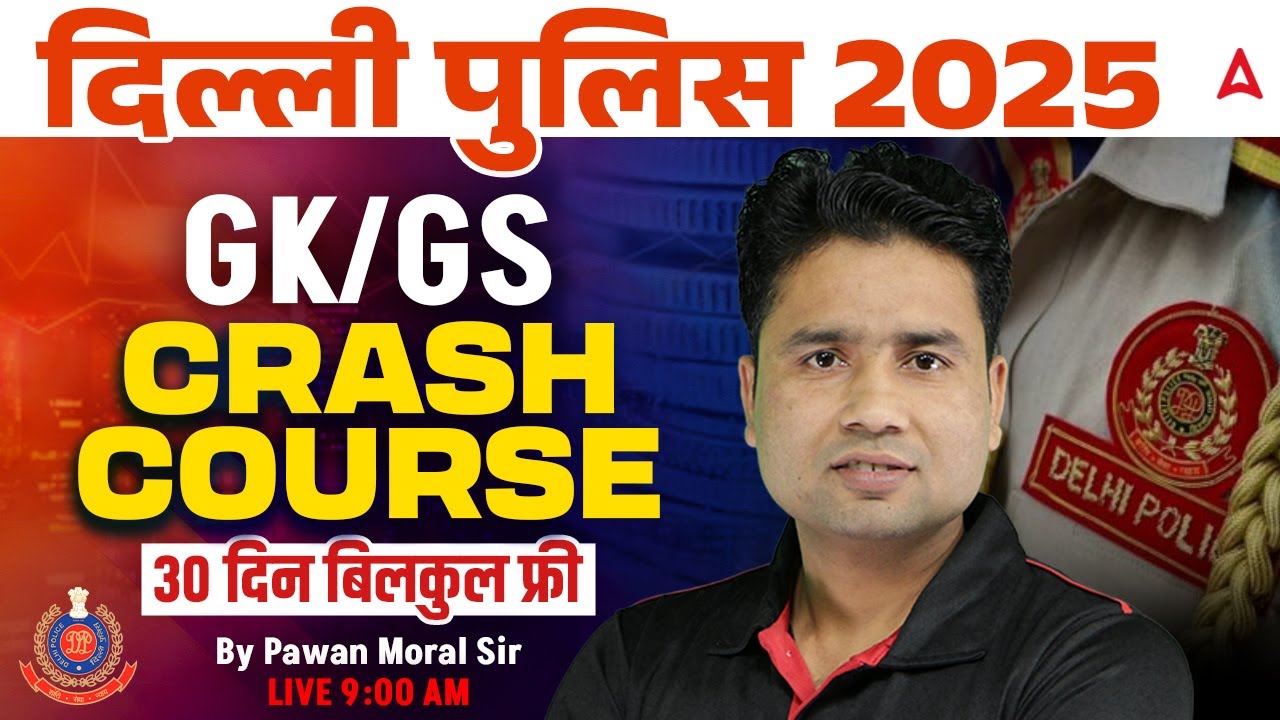 Delhi Police 2025 GK GS Crash Course | Delhi Police GK GS Classes by Pawan Sir