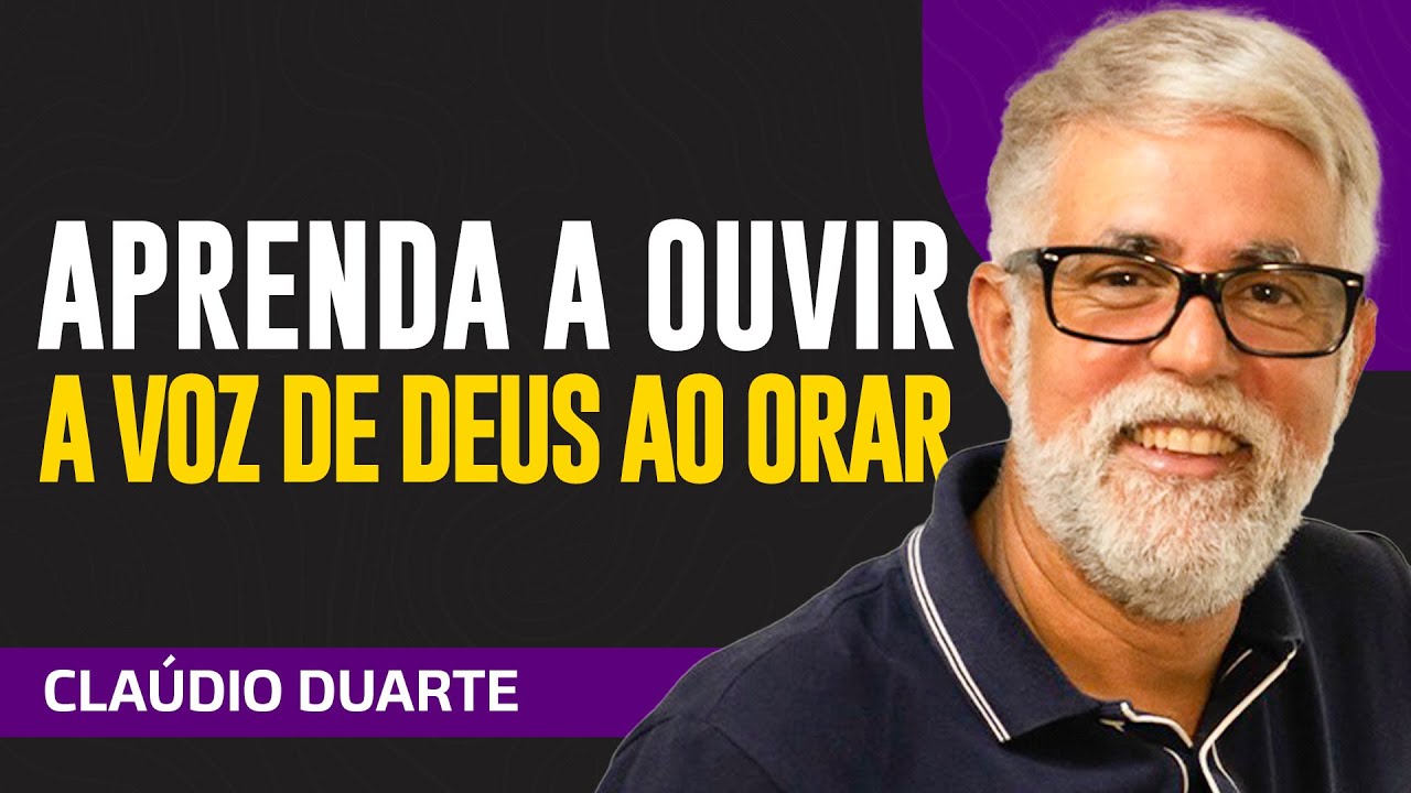 Cl&aacute;udio Duarte - APRENDA A OUVIR A VOZ DE DEUS EM SUA ORA&Ccedil;&Atilde;O