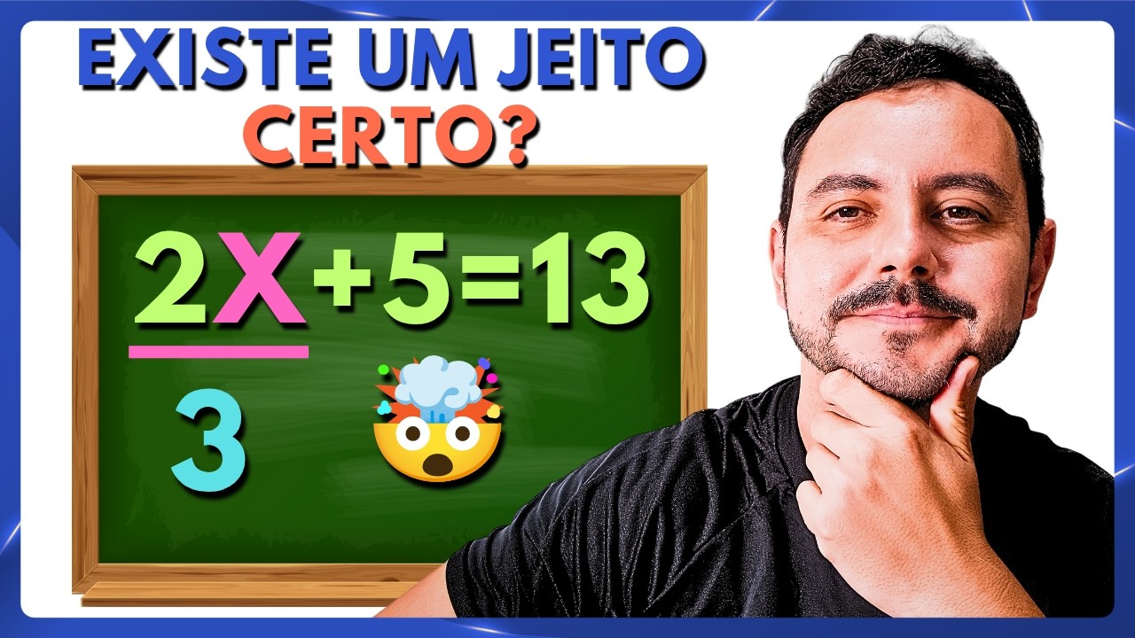 Você Sempre Fez Errado! Equação de 1° Grau 🤯