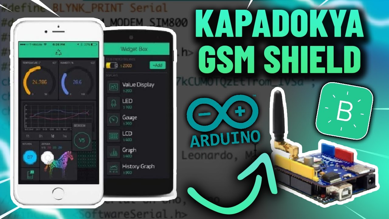 Blynk ve Arduino GSM Modülü ile Uzaktan Kontrol - Kapadokya GSM Shield