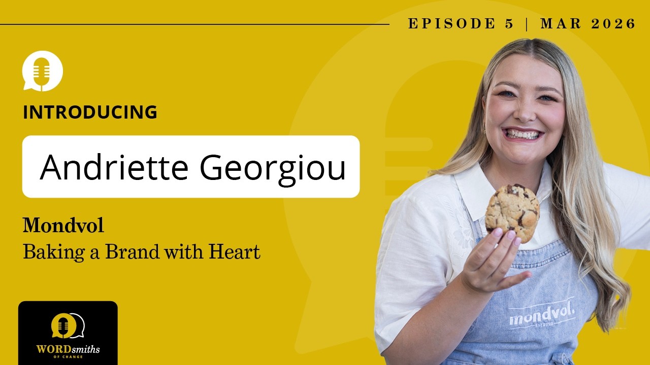 WORDsmiths of Change Episode Five - Baking with Heart - Andriette Georgiou of Mondvol