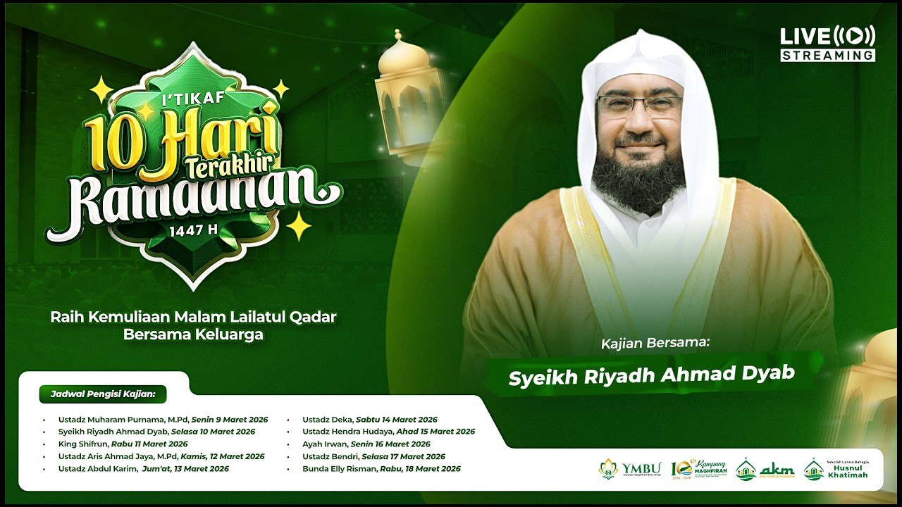 Kajian I'tikaf 18 Maret 2026 - Syeikh Riyadh Ahmad Dhiyab