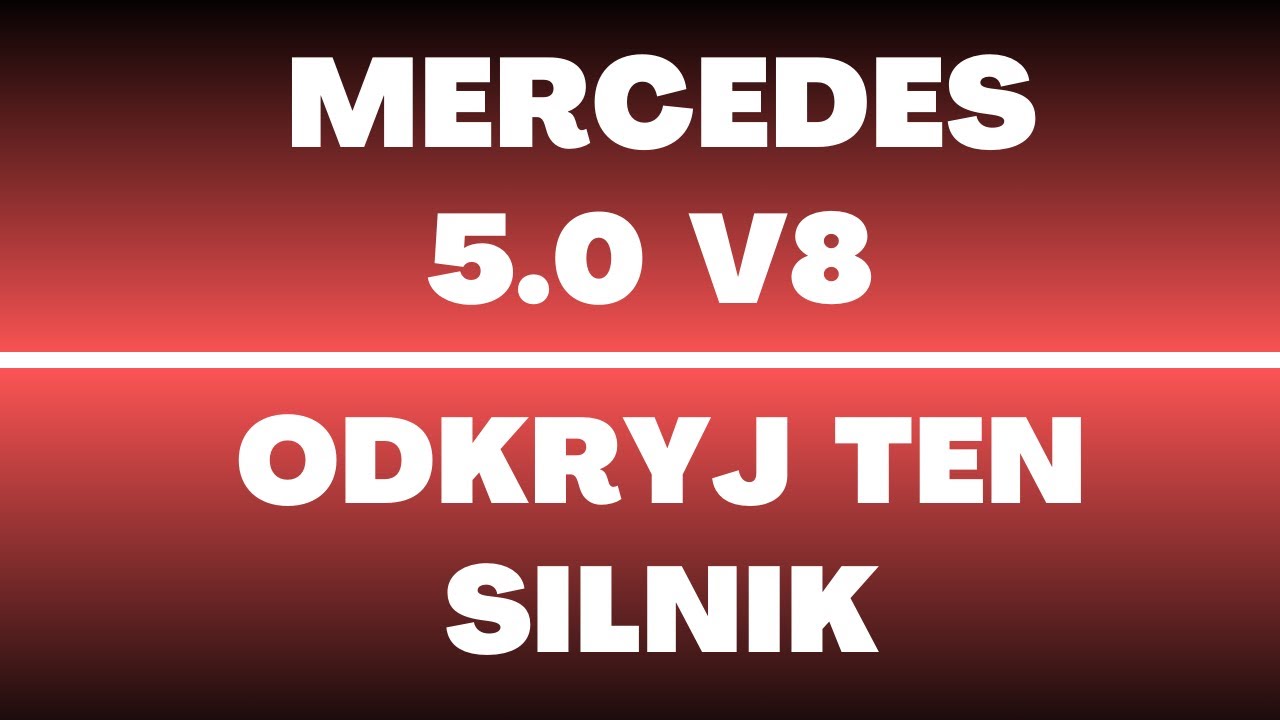 Silnik Mercedes 5.0 V8 - opinie, recenzja, wady, usterki, zalety, olej, rozrząd, lpg