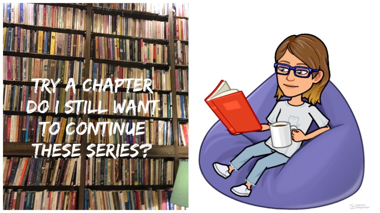 Try a Chapter: Do I Still Want to Continue These Series? | #goodreadstbrchallenge